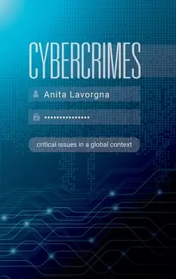 Kybernetická kriminalita: Kritické otázky v globálním kontextu - Cybercrimes: Critical Issues in a Global Context