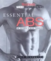 Essential ABS: Intenzivní šestitýdenní program - Essential ABS: An Intense 6-Week Program
