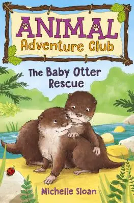 Záchrana vydřího mláděte (Klub dobrodružství se zvířaty 2) - The Baby Otter Rescue (Animal Adventure Club 2)