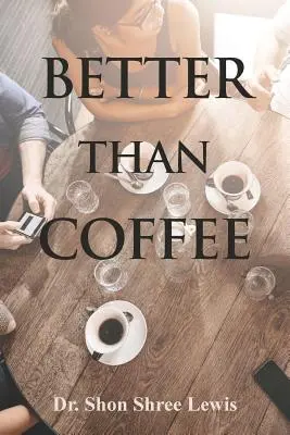 Lepší než káva - Better Than Coffee