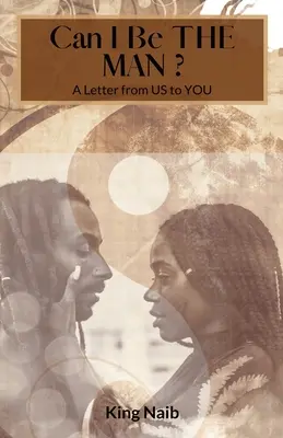 Mohu být mužem?: Dopis od nás pro tebe - Can I Be the Man?: A letter from US to YOU