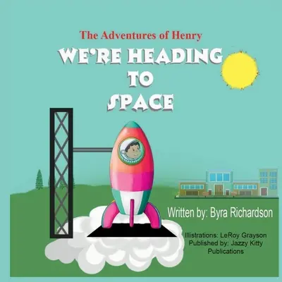 Dobrodružství Henryho Míříme do vesmíru - The Adventures of Henry We're Heading to Space