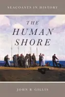 Lidský břeh: Hluboké pobřeží v dějinách - The Human Shore: Seacoasts in History