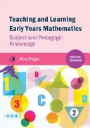 Výuka a učení matematiky v raném věku - předmětové a pedagogické znalosti - Teaching and Learning Early Years Mathematics - Subject and Pedagogic Knowledge