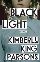 Černé světlo (Parsons Kimberly King (autor)) - Black Light (Parsons Kimberly King (author))