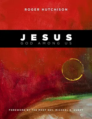 Ježíš: Bůh mezi námi - Jesus: God Among Us
