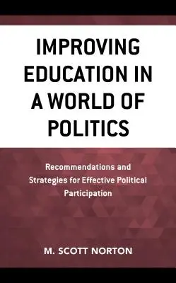 Zlepšování vzdělávání ve světě politiky: Doporučení a strategie pro efektivní politickou participaci. - Improving Education in a World of Politics: Recommendations and Strategies for Effective Political Participation