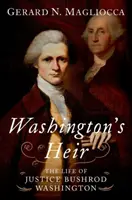 Washingtonův dědic: Život soudce Bushroda Washingtona - Washington's Heir: The Life of Justice Bushrod Washington