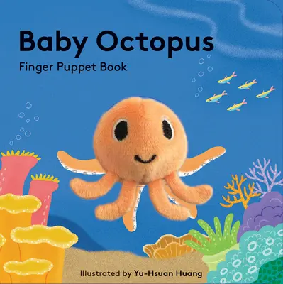 Chobotnička: Knížka pro prstové loutky - Baby Octopus: Finger Puppet Book