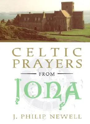 Keltské modlitby z Iony - Celtic Prayers from Iona
