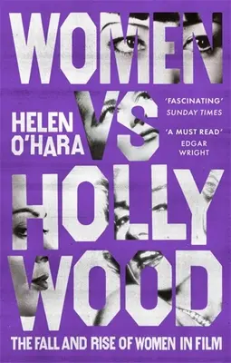 Ženy proti Hollywoodu: Pád a vzestup žen ve filmu - Women Vs Hollywood: The Fall and Rise of Women in Film