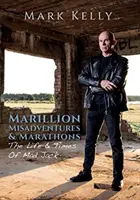 Marillion, Misadventures & Marathons - The Life & Times Of Mad Jack (Život a doba šíleného Jacka) - Marillion, Misadventures & Marathons - The Life & Times Of Mad Jack