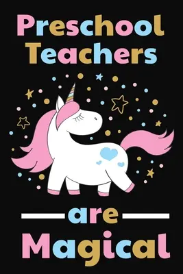 Učitelé v mateřské škole jsou kouzelní: Dárek s poděkováním pro učitele v mateřské škole Skvělé pro ocenění učitelů - Preschool Teachers Are Magical: Thank you gift for Preschool Teacher Great for Teacher Appreciation