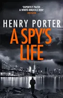 Život špióna - pulzující špionážní thriller plný neutuchajících intrik a nedůvěry - Spy's Life - A pulse-racing spy thriller of relentless intrigue and mistrust