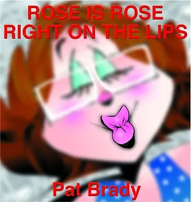 Růže je růže přímo na rtech: Sbírka Růže je růže - Rose Is Rose Right on the Lips: A Rose Is Rose Collection