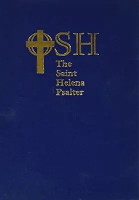 Žaltář svaté Heleny: Vydání: nová verze žalmů v rozšířeném jazyce. - The Saint Helena Psalter: A New Version of the Psalms in Expansive Language