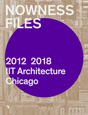Akta Nowness: 2012-2018 Iit Architecture Chicago - Nowness Files: 2012-2018 Iit Architecture Chicago