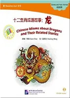 Čínské idiomy o dracích a příběhy s nimi spojené - Chinese Idioms about Dragons and Their Related Stories
