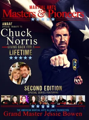Mistři a průkopníci bojových umění Pocta Chucku Norrisovi: Vracíme se po celý život Svazek 2 - Martial Arts Masters & Pioneers Tribute to Chuck Norris: Giving Back for a Lifetime Volume 2