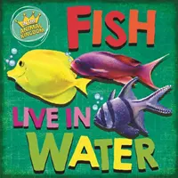 V říši zvířat: Ryby žijí ve vodě - In the Animal Kingdom: Fish Live in Water
