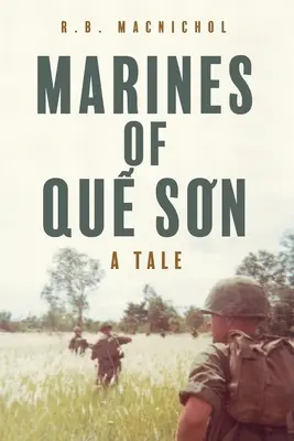 Mariňáci z Quế Sơn: Příběh - Marines of Quế Sơn: A Tale