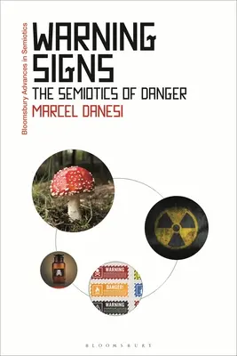 Varovná znamení: Sémiotika nebezpečí - Warning Signs: The Semiotics of Danger