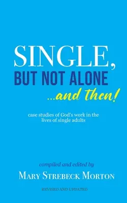 Single, but not alone... A pak! - Single, But Not Alone... And Then!