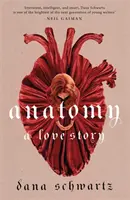 Anatomie: Milostný příběh - povinná četba Reese Witherspoonové pro knižní klub - Anatomy: A Love Story - the must-read Reese Witherspoon Book Club Pick