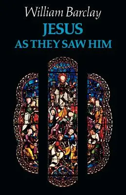 Ježíš, jak ho viděli - Jesus as They Saw Him