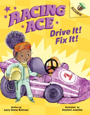 Racing Ace: Drive It! Fix It! Acorn Book: Race: Race: Race: Race: Acorn Book - Racing Ace: Drive It! Fix It!: An Acorn Book