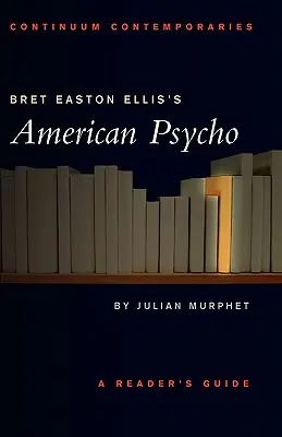 Americké psycho Breta Eastona Ellise - Bret Easton Ellis's American Psycho