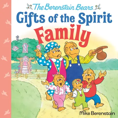Rodina (Berenstainovi medvídci Dary ducha) - Family (Berenstain Bears Gifts of the Spirit)