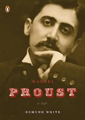 Marcel Proust: Život - Marcel Proust: A Life