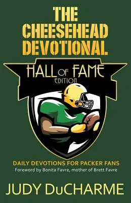 The Cheesehead Devotional: Hall of Fame Edition (Síň slávy) - The Cheesehead Devotional: Hall of Fame Edition
