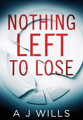 Už není co ztratit - Nothing Left To Lose
