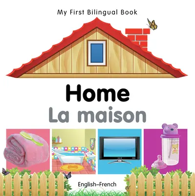 Moje první dvojjazyčná kniha-Domov (anglicko-francouzsky) - My First Bilingual Book-Home (English-French)