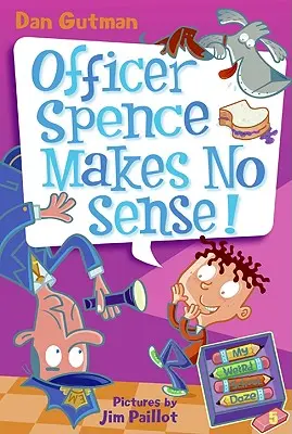 Moje nejdivnější škola #5: Strážník Spence nedává smysl! - My Weird School Daze #5: Officer Spence Makes No Sense!