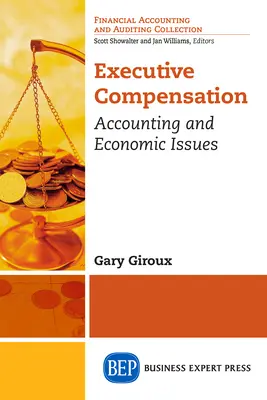 Odměňování vedoucích pracovníků: Účetní a ekonomické otázky - Executive Compensation: Accounting and Economic Issues