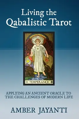 Život podle kabalistického tarotu - Living the Qabalistic Tarot