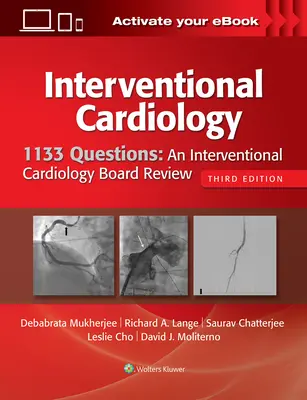 1133 otázek: Přehled intervenční kardiologie - 1133 Questions: An Interventional Cardiology Board Review