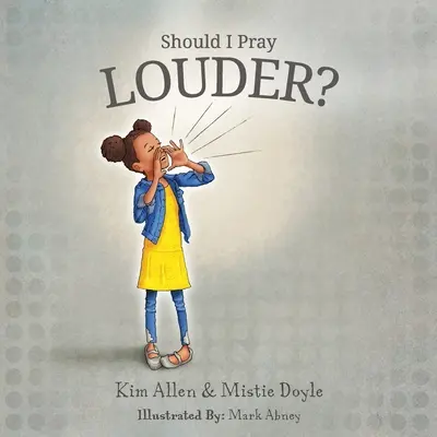 Měl bych se modlit HLASITĚJI? - Should I Pray LOUDER?