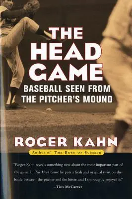 Hra hlavou: Baseball z pohledu nadhazovačů - The Head Game: Baseball Seen from the Pitcher's Mound