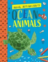 Zvířecí umění a řemesla: Zvířata v oceánu - Animal Arts and Crafts: Ocean Animals