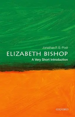 Elizabeth Bishopová: Velmi stručný úvod - Elizabeth Bishop: A Very Short Introduction