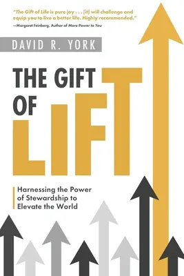 Dar zvedání: Využití síly správcovství k povznesení světa - The Gift of Lift: Harnessing the Power of Stewardship to Elevate the World