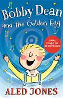Bobby Dean a zlaté vejce - Bobby Dean and the Golden Egg