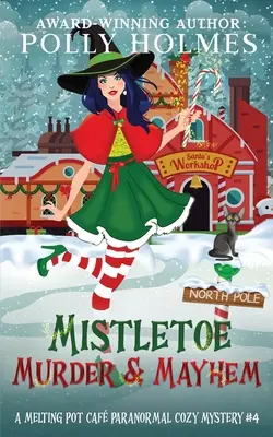 Jmelí, vražda a chaos - Mistletoe, Murder & Mayhem