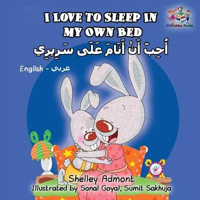 I Love to Sleep in My Own Bed: anglicky arabsky - I Love to Sleep in My Own Bed: English Arabic