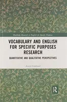 Vocabulary and English for Specific Purposes Research: Kvantitativní a kvalitativní perspektivy - Vocabulary and English for Specific Purposes Research: Quantitative and Qualitative Perspectives