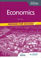 Economics for IB Diploma: Připravte se na úspěch - Economics for the IB Diploma: Prepare for Success